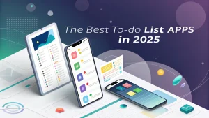 8 "Game-Changing" To Do List Apps - So Which Actually Work in 2025? 8 to do list apps 2025