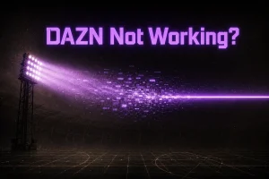 DAZN Not Working? 6 Proven VPN & Streaming Fixes (2026) 2 DAZN not working: broadcast signal breaking apart and reforming into a secure Stealth tunnel